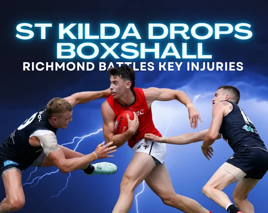 St Kilda Drops Boxshall, Richmond Battles Key Injuries